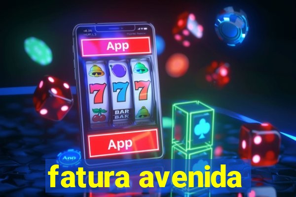 fatura avenida